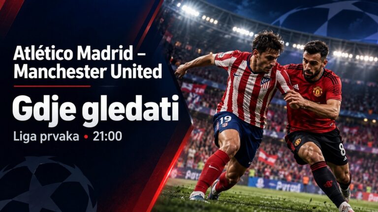 Gdje gledati Atlético Madrid – Manchester United, prijenos Lige prvaka?